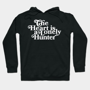 The heart is a lonely hunter Hoodie